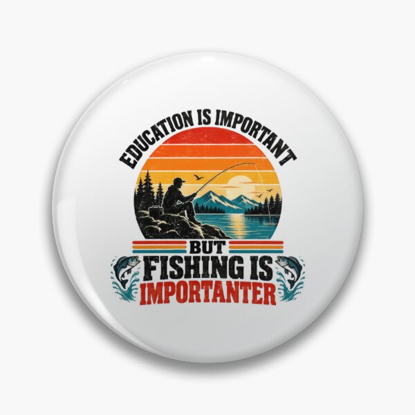 Item preview, Education Is Important But Fishing Is Importer Funny Angler Humor Fisherman Gift designed and sold by HumansStuck12.