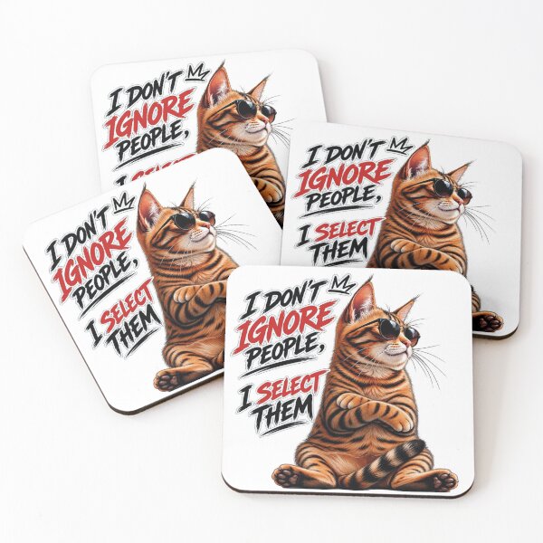 Item preview, I Don't Ignore People I Select Them Sarcastic Cat  designed and sold by CrazySzoopWorld.