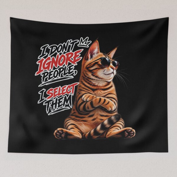 Item preview, I Don't Ignore People I Select Them Sarcastic Cat  designed and sold by CrazySzoopWorld.