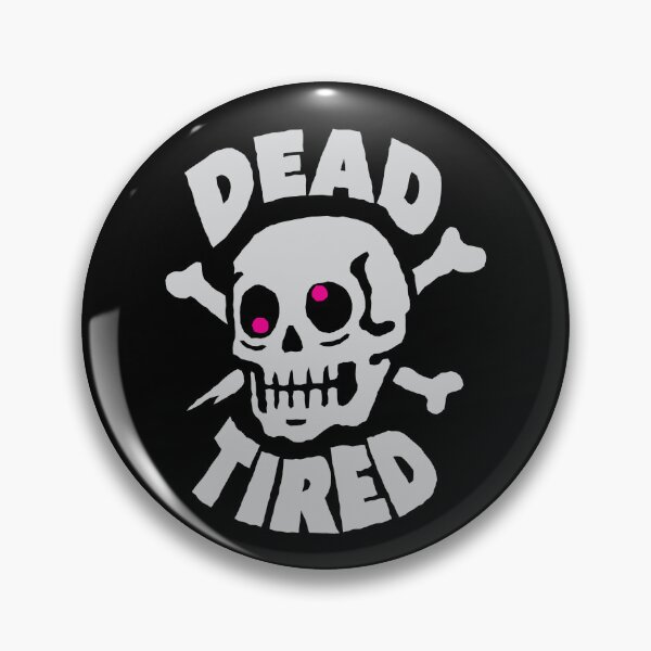 Item preview, Dead Tired designed and sold by jrouye.