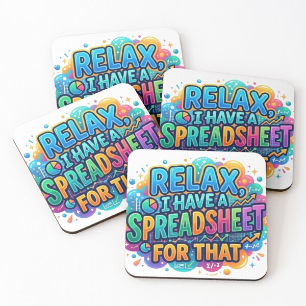 Item preview, Relax I Have A Spreadsheet For That Colorful Spreadsheet Lover Typography designed and sold by Rachid-Art.