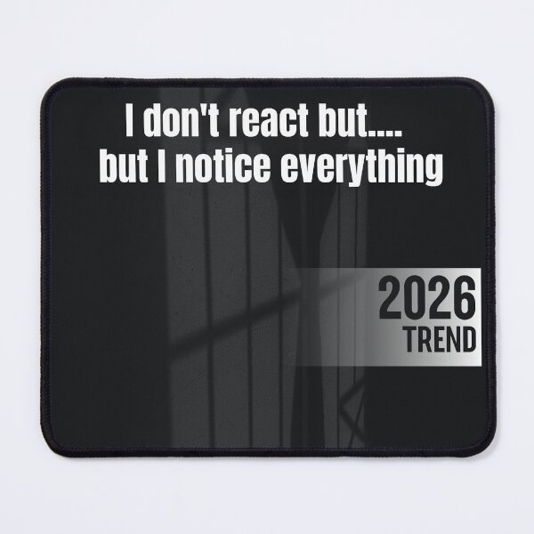 Item preview, I Dont React But I Notice Everything Quote designed and sold by Mr besho.