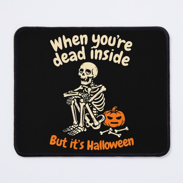 Item preview, Dead Inside But It's Halloween Skeleton Gift designed and sold by Say It With Ink.