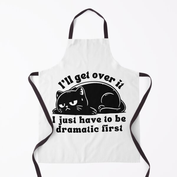 Item preview, i will get over it i just have to be dramatic first designed and sold by zainab hussain.
