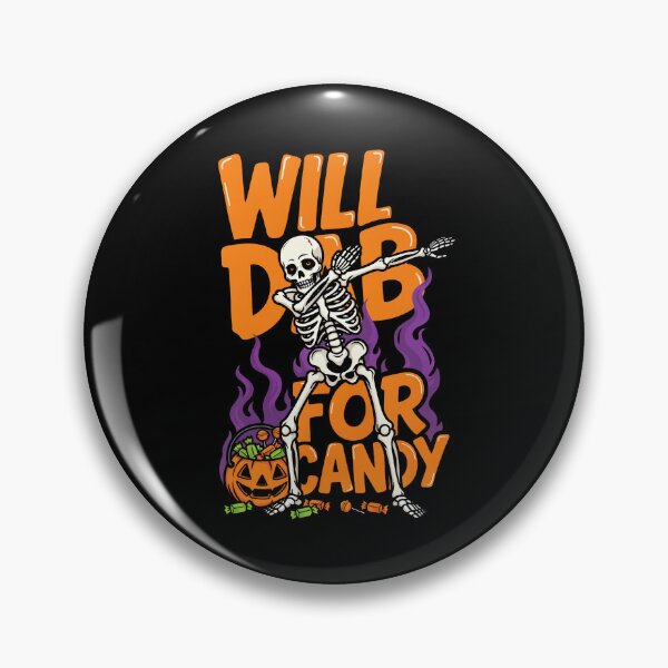 Item preview, Will Dab For Candy Skeleton Halloween Gift designed and sold by Say It With Ink.