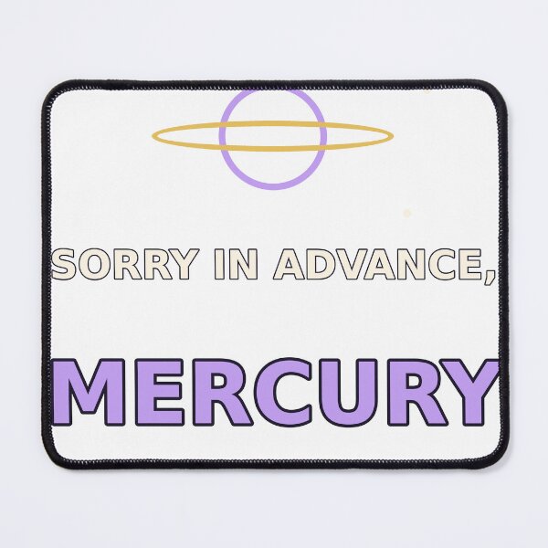 Item preview, Mercury Retrograde Apology designed and sold by FitEnvy.