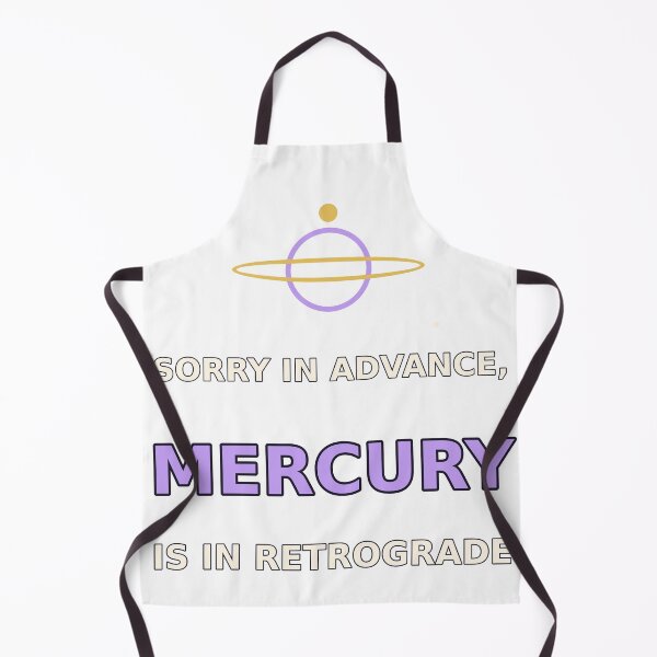 Item preview, Mercury Retrograde Apology designed and sold by FitEnvy.