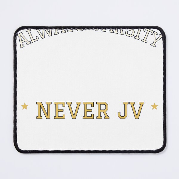 Item preview, Always Varsity Never JV designed and sold by FitEnvy.