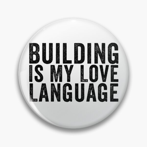 Item preview, Building Is My Love Language Funny Construction Worker Carpenter Builder Humor designed and sold by 76Valeria.