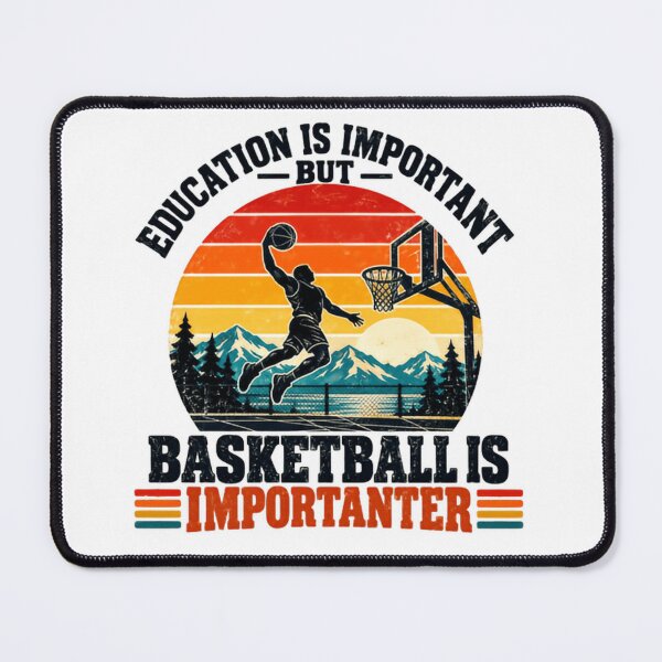 Item preview, Education Is Important But Basketball Is Importer Basketball Player Sports Fan designed and sold by HumansStuck12.