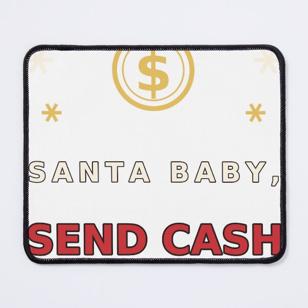 Item preview, Santa Baby Send Cash designed and sold by FitEnvy.