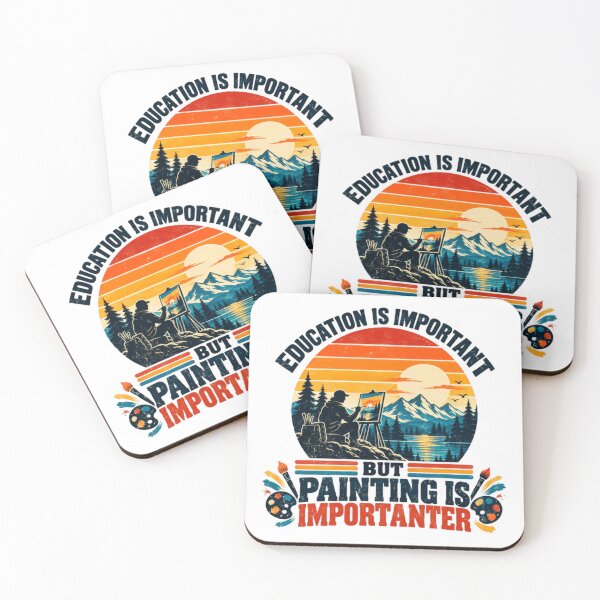 Item preview, Education Is Important But Painting Is Importanter Artist Painter Hobby Art Lover Gift designed and sold by HumansStuck12.