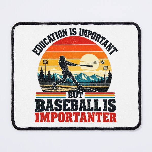 Item preview, Education Is Important But Baseball Is Importer Baseball Player Fan Sports Lover designed and sold by HumansStuck12.