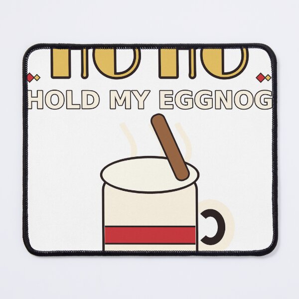 Item preview, Ho Ho Hold My Eggnog designed and sold by FitEnvy.