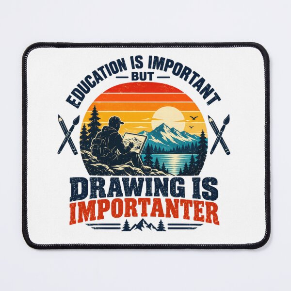 Item preview, Education Is Important But Drawing Is Importanter Artist Creative Art Lover Painter designed and sold by HumansStuck12.