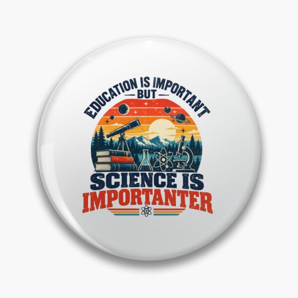 Item preview, Education Is Important But Science Is Importer STEM Scientist Science Lover designed and sold by SkeletonsDanger.