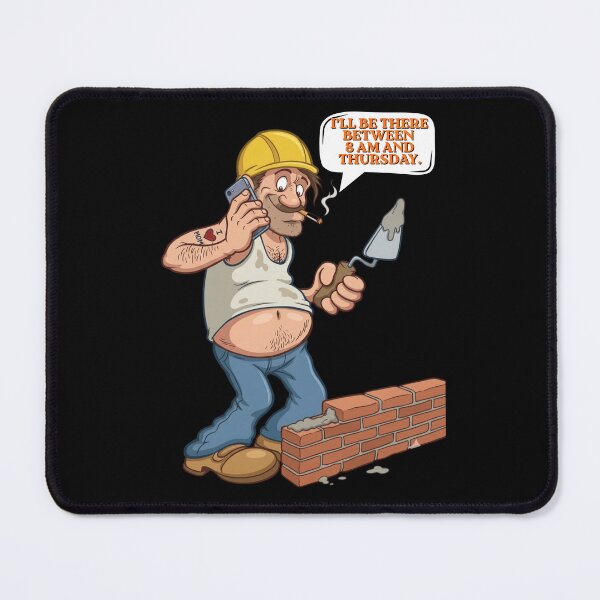 Item preview, Funny Construction Worker Quote - I'll Be There Between 8 AM And Thursday designed and sold by BikTee.