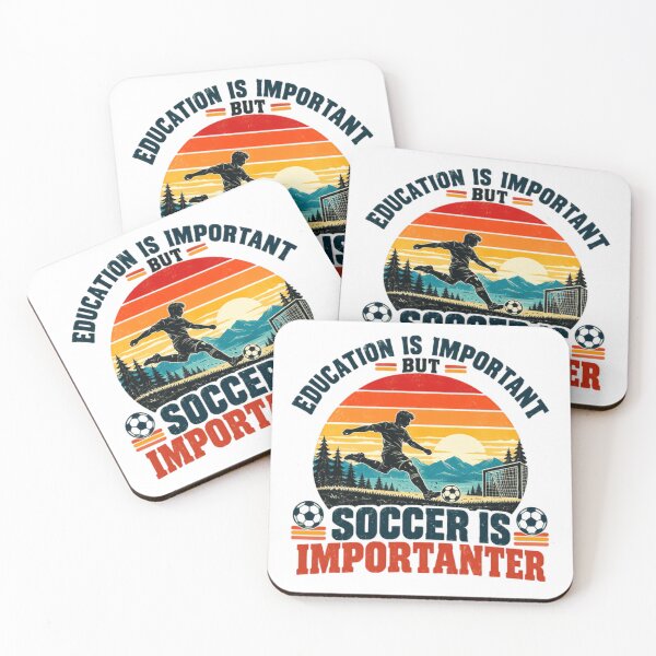 Item preview, Education Is Important But Soccer Is Importanter Soccer Player Fan designed and sold by HumansStuck12.