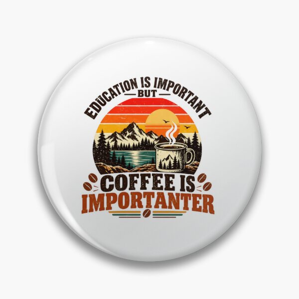 Item preview, Education Is Important But Coffee Is Importanter Funny Coffee Lover Student Teacher Humor designed and sold by SkeletonsDanger.