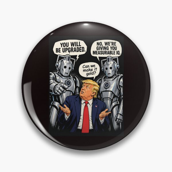 Item preview, Trump meets the Cybermen designed and sold by Deltagroove.