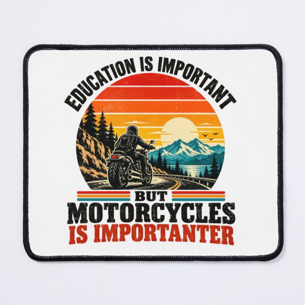 Item preview, Education Is Important But Motorcycles Is Importanter Motorcyclist Biker Rider Humor designed and sold by HumansStuck12.