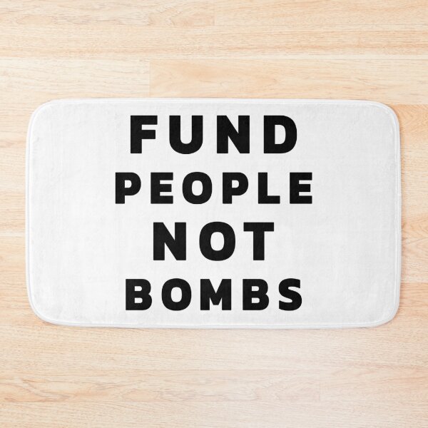 Item preview, FUND PEOPLE NOT BOMBS designed and sold by IndigoCurrent.