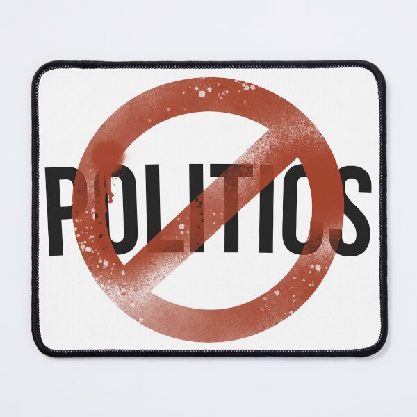 Item preview, No Politics Anti Politics designed and sold by WittysWearables.