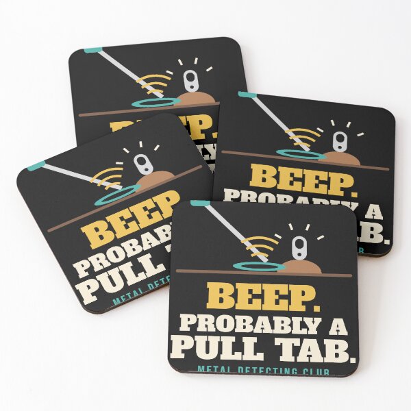 Item preview, Beep Probably a Pull Tab Metal Detecting designed and sold by TrailMixTrees.