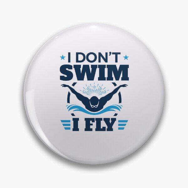 Item preview, I Don't Swim I Fly Swimming Butterfly Swimmer designed and sold by jaygo.