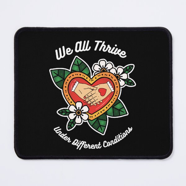 Item preview, We All Thrive Under Different Conditions designed and sold by tellia-kallisto.