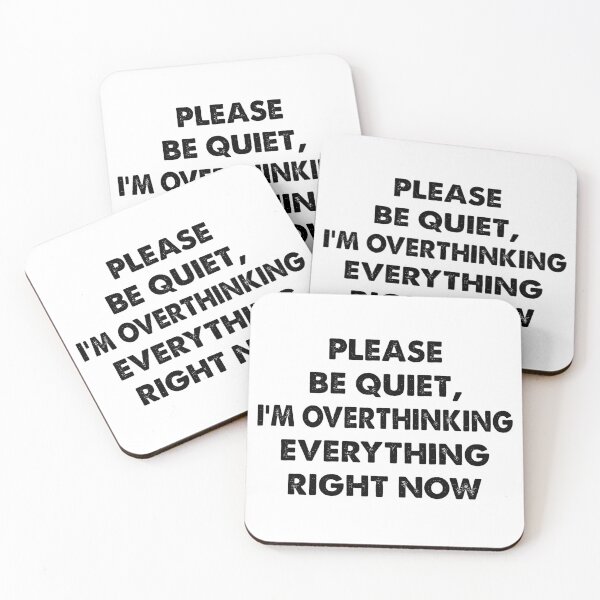 Item preview, Please Be Quiet, I'm Overthinking Everything Right Now, Funny Introvert designed and sold by CloudyPress.