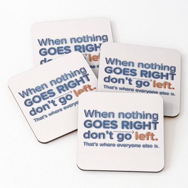 Item preview, Copy of When Nothing Goes Right Don't Go Left Funny Quote Art designed and sold by AgdBol.