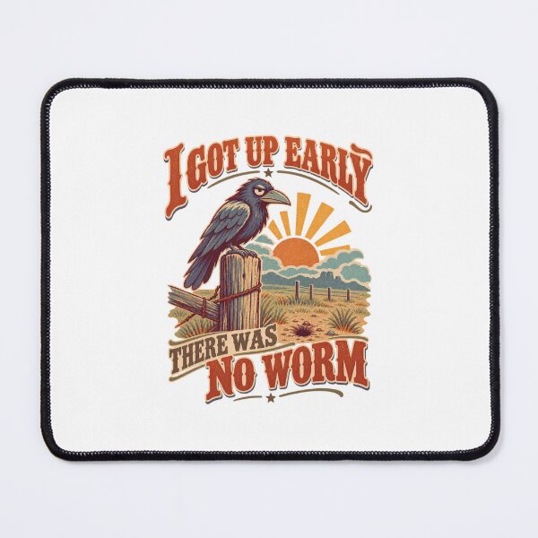 Item preview, I Got Up Early There Was No Worm designed and sold by LuveraxArt.
