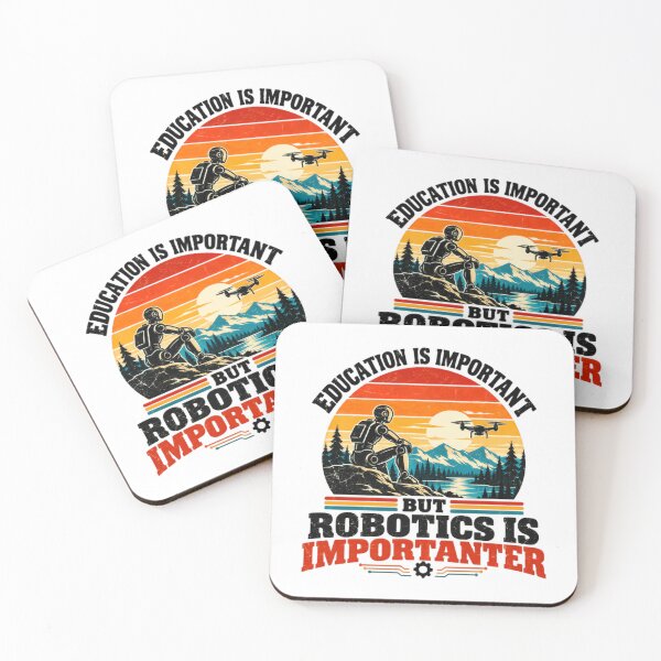 Item preview, Education Is Important But Robotics Is Importanter Robotics Engineer STEM Student designed and sold by SkeletonsDanger.