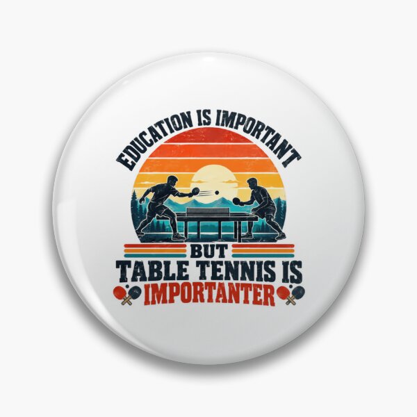 Item preview, Education Is Important But Table Tennis Is Importranter Ping Pong Player Hobby Humor designed and sold by HumansStuck12.