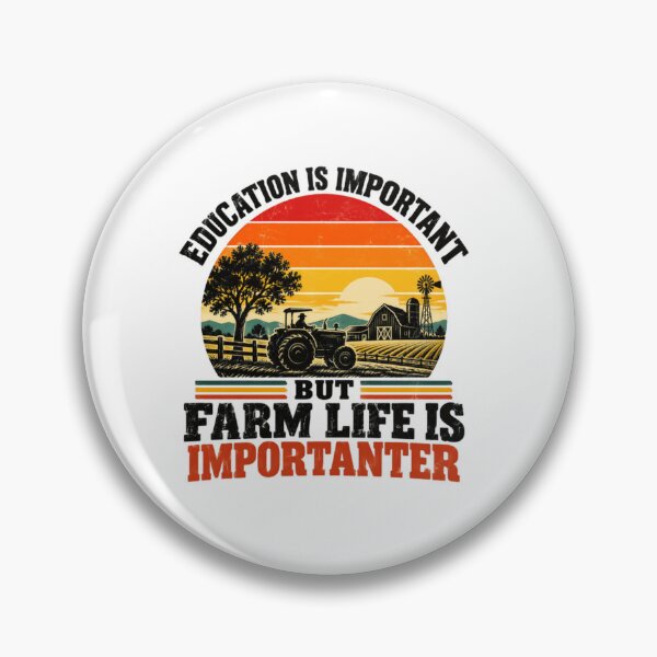 Item preview, Education Is Important But Farm Life Is Importanter Farmer Rancher Agriculture designed and sold by SkeletonsDanger.
