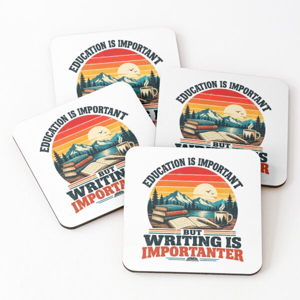 Item preview, Education Is Important But Writing Is Imporanter Writer Author Student Reader designed and sold by SkeletonsDanger.