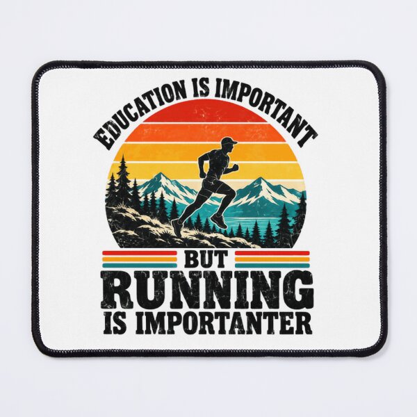 Item preview, Education Is Important But Running Is Importanter Runner Athlete Fitness Marathon Jogging designed and sold by HumansStuck12.