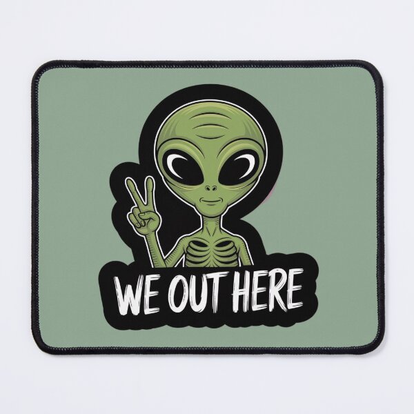 Item preview, ALIEN WE OUT HERE designed and sold by 123ks.