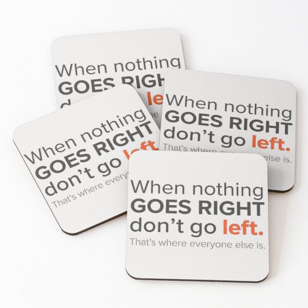 Item preview, Copy of When Nothing Goes Right Don't Go Left Funny Quote Art designed and sold by AgdBol.