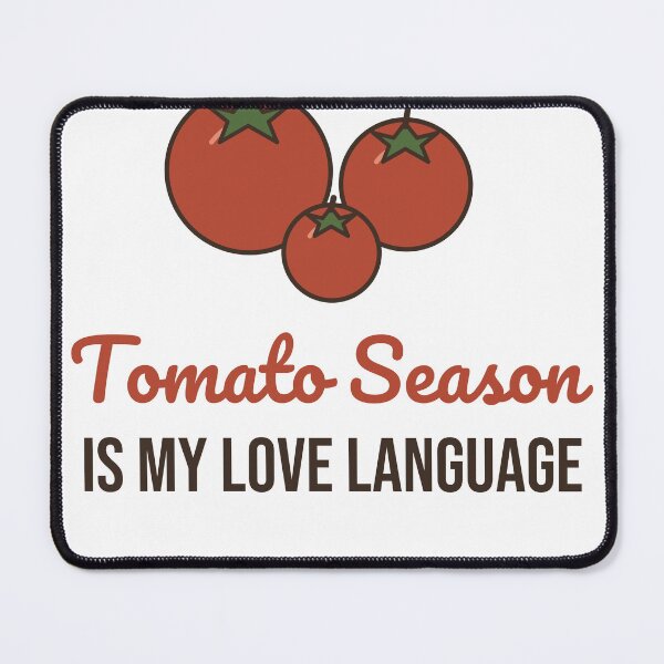 Item preview, Tomato Season Is My Love Language Garden designed and sold by HenAndHeller.