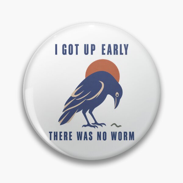 Item preview, I Got Up Early There Was No Worm designed and sold by LuveraxArt.