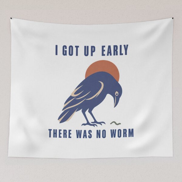 Item preview, I Got Up Early There Was No Worm designed and sold by LuveraxArt.
