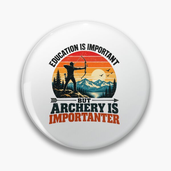 Item preview, Education Is Important But Archery Is Importanter Archer Bow Hunting Gift designed and sold by SkeletonsDanger.