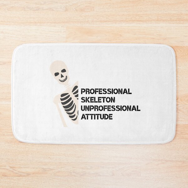 Item preview, Professional Skeleton Unprofessional Attitude – Funny Office Humor designed and sold by CutieGalore.
