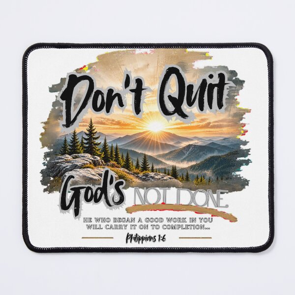 Item preview, Don’t Quit – God’s Not Done | Philippians 1:6 Christian Faith Design designed and sold by ThinkOnThis.