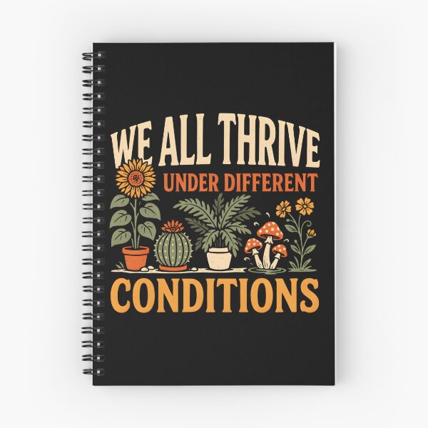 Item preview, We All Thrive Under Different Conditions designed and sold by PAinTIENCE.