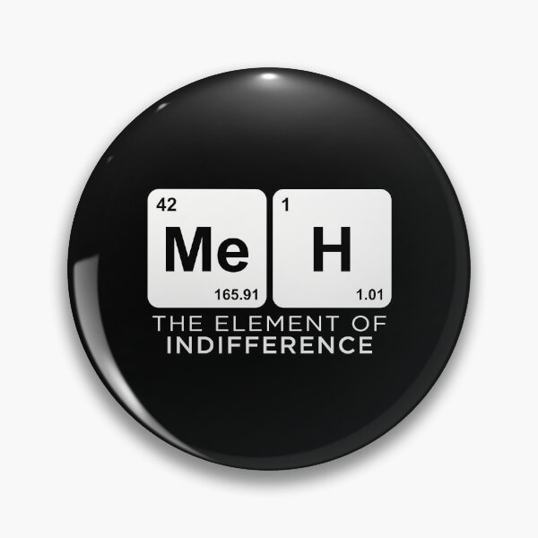 Item preview, Meh The Element Of Indifference Science Humor designed and sold by Antdoodle.