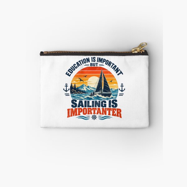 Item preview, Education Is Important But Sailing Is Importanter Sailor Boating Ocean Lover Hobby designed and sold by SkeletonsDanger.