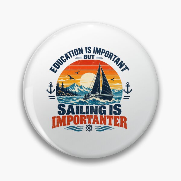 Item preview, Education Is Important But Sailing Is Importanter Sailor Boating Ocean Lover Hobby designed and sold by SkeletonsDanger.